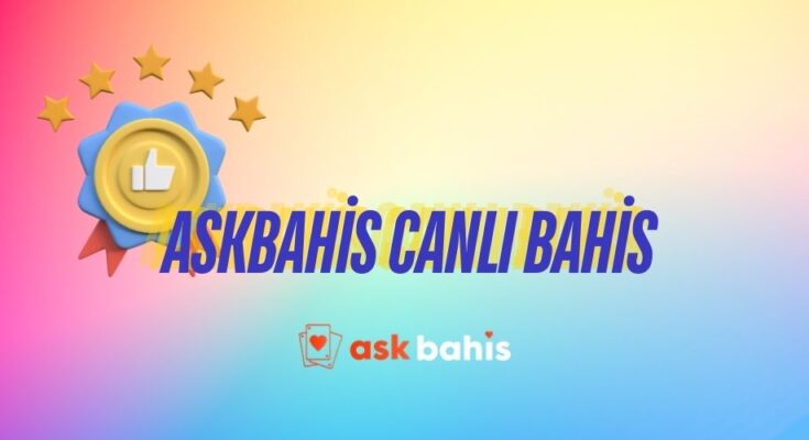 Askbahis Canlı Bahis